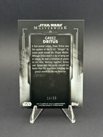 2020 Topps Star Wars Masterwork #74 Greez Dritus 14/99